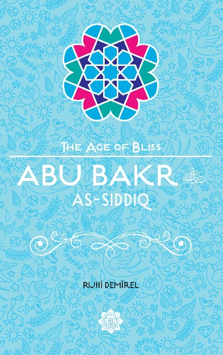 Abu Bakr As-Siddiq, The Age of Bliss kitap kapağı